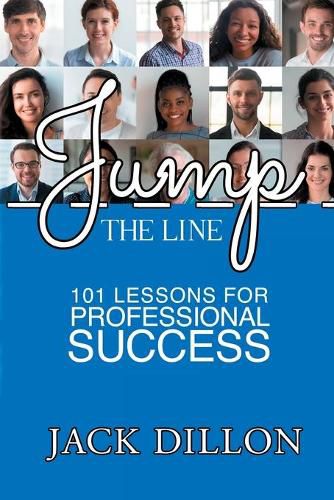 Cover image for Jump the Line: 101 Lessons for Professional Success