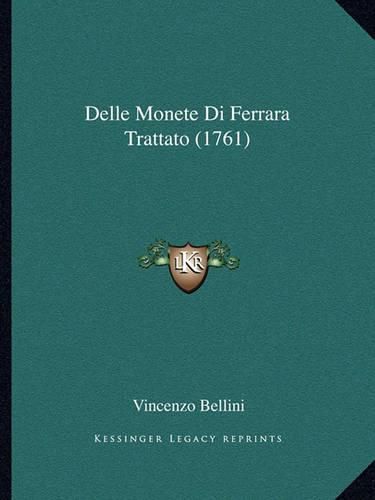 Cover image for Delle Monete Di Ferrara Trattato (1761)