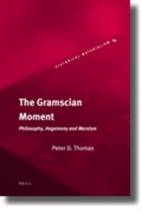 Cover image for The Gramscian Moment: Philosophy, Hegemony and Marxism