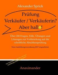 Cover image for Pr fung Verk ufer / Verk uferin? Aber Hallo!: ber 200 Fragen, F lle,  bungen Und L sungen Zur Vorbereitung Auf Die Schriftliche Abschlusspr fung