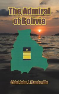 Cover image for The Admiral of Bolivia