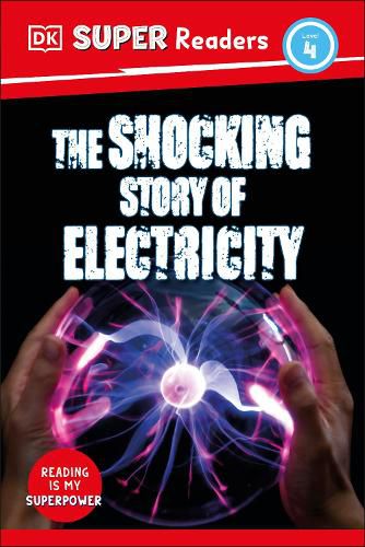 Cover image for DK Super Readers Level 4 The Shocking Story of Electricity