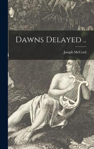 Cover image for Dawns Delayed ..