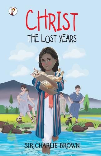 Cover image for Christ: The Lost Years