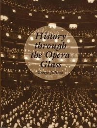 Cover image for History Through the Opera Glass