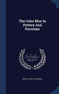 Cover image for The Color Blue in Pottery and Porcelain