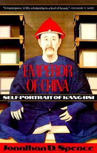 Cover image for Emperor of China: Self-Portrait of K'Ang-Hsi