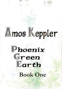 Cover image for Phoenix Green Earth Book One