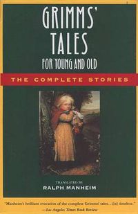 Cover image for Grimms' Tales for Young and Old: The Complete Stories