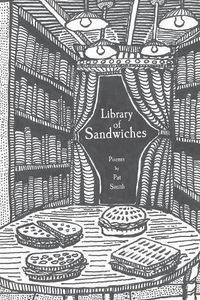 Cover image for Library of Sandwiches: Poems by Pat Smith