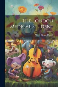 Cover image for The London Medical Student