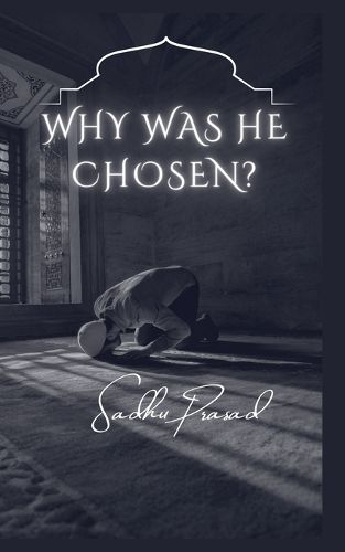 Cover image for Why was He Chosen?