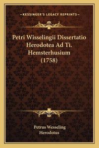 Cover image for Petri Wisselingii Dissertatio Herodotea Ad Ti. Hemsterhusium (1758)