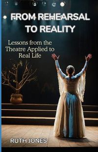 Cover image for From Rehearsal to Reality