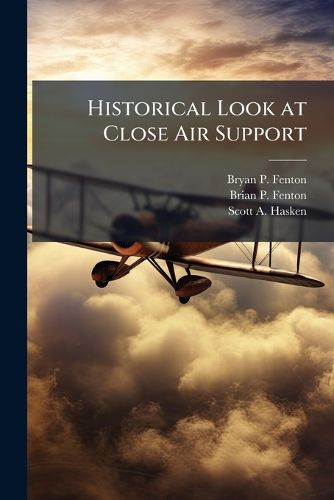 Cover image for Historical Look at Close Air Support