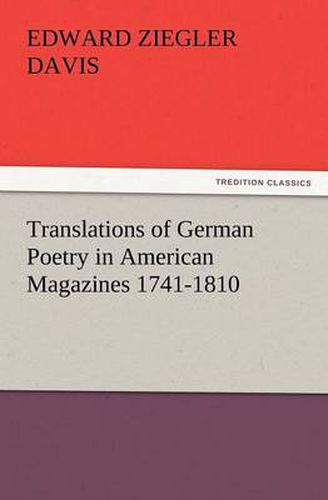 Cover image for Translations of German Poetry in American Magazines 1741-1810