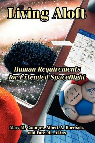 Cover image for Living Aloft: Human Requirements for Extended Spaceflight