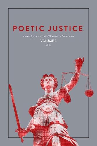 Cover image for Poetic Justice: Poems by Incarcerated Women in Oklahoma Volume 3