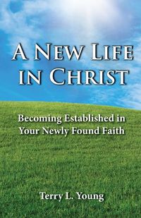 Cover image for A New Life in Christ