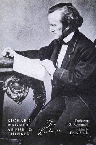 Cover image for Richard Wagner as Poet and Thinker: Ten Lectures by JG Robertson