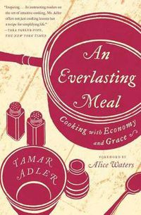 Cover image for An Everlasting Meal: Cooking with Economy and Grace