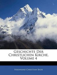 Cover image for Geschichte Der Christlichen Kirche, Volume 4