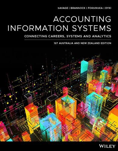 Cover image for Accounting Information Systems: Connecting Careers, Systems, and Analytics, 1st Australia and New Zealand Edition