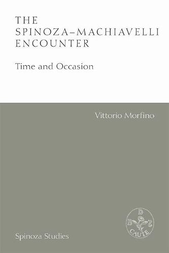 The Spinoza-Machiavelli Encounter: Time and Occasion