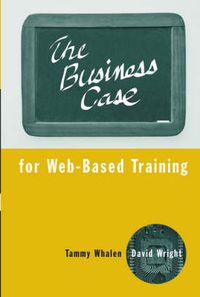 Cover image for The Business Case for Web-Based Training