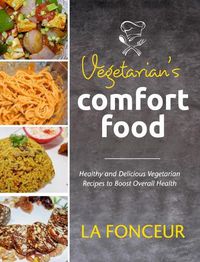 Cover image for Vegetarian's Comfort Food (Full Color Print)