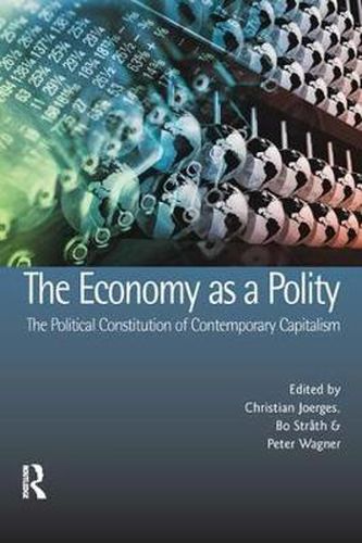 Cover image for The Economy as a Polity: The Political Constitution of Contemporary Capitalism