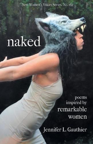 Cover image for naked: poems inspired by remarkable women