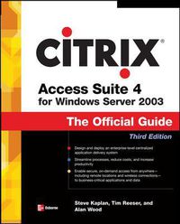 Cover image for Citrix Access Suite 4 for Windows Server 2003: The Official Guide, Third Edition