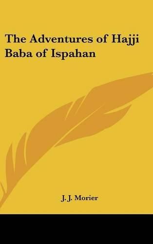 Cover image for The Adventures of Hajji Baba of Ispahan