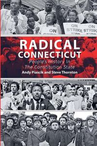 Cover image for Radical Connecticut People's History In The Constitution State