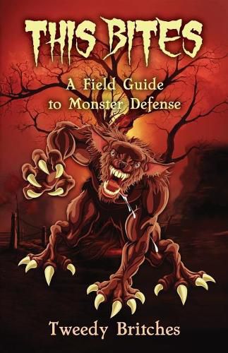 Cover image for This Bites: A Field Guide to Monster Defense
