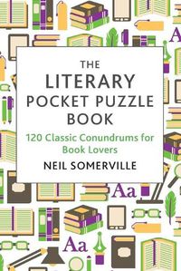 Cover image for The Literary Pocket Puzzle Book: 120 Classic Conundrums for Book Lovers