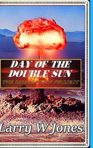 Cover image for Day Of the Double Sun - The Manhattan Project