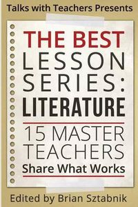 Cover image for The Best Lesson Series: Literature: 15 Master Teachers Share What Works