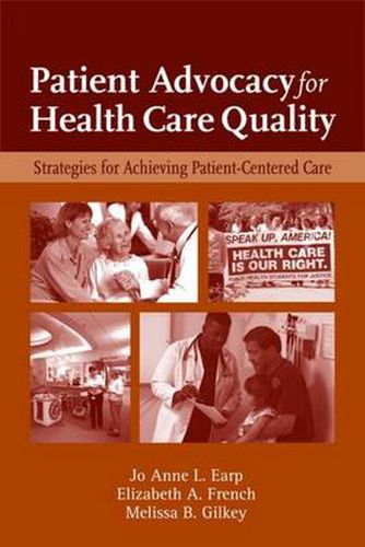 Cover image for Patient Advocacy For Health Care Quality: Strategies For Achieving Patient-Centered Care