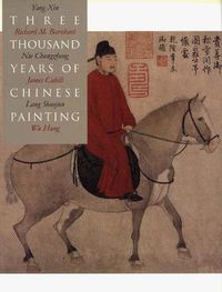 Cover image for Three Thousand Years of Chinese Painting