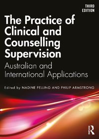 Cover image for The Practice of Clinical and Counselling Supervision