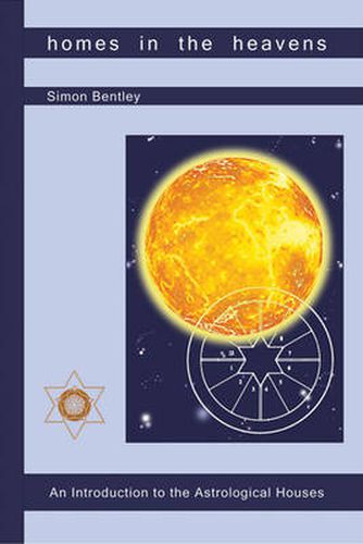 Cover image for Homes in the Heavens: An Introduction to the Astrological Houses