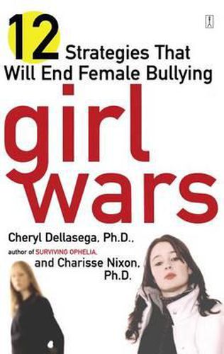 Cover image for Girl Wars: 12 Strategies That Will End Female Bullying