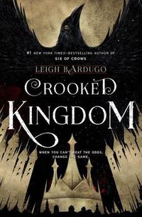 Cover image for Crooked Kingdom: A Sequel to Six of Crows