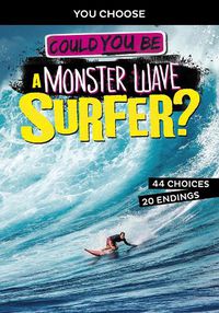 Cover image for Could You Be a Monster Wave Surfer?