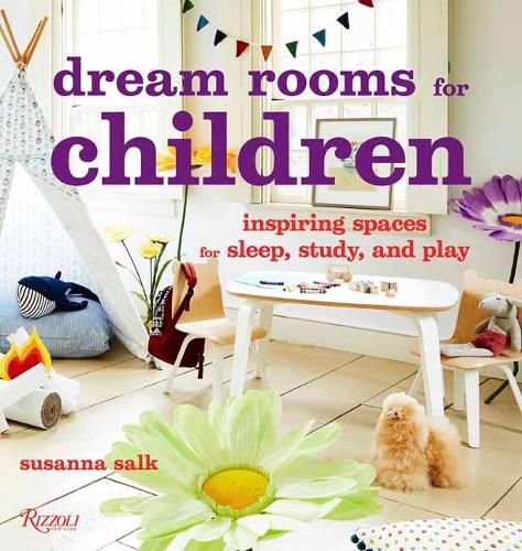 Cover image for Dream Rooms for Children: Inspiring Spaces for Sleep, Study, and Play