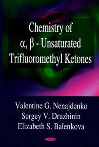 Cover image for Chemistry of a, ss - Unsaturated Trifluoromethyl Ketones