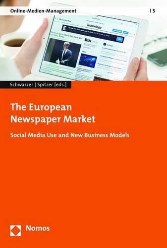 Cover image for The European Newspaper Market: Social Media Use and New Business Models