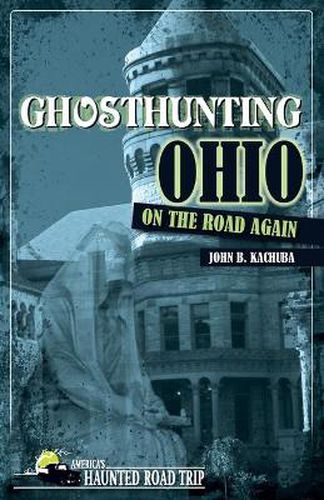 Cover image for Ghosthunting Ohio: On the Road Again